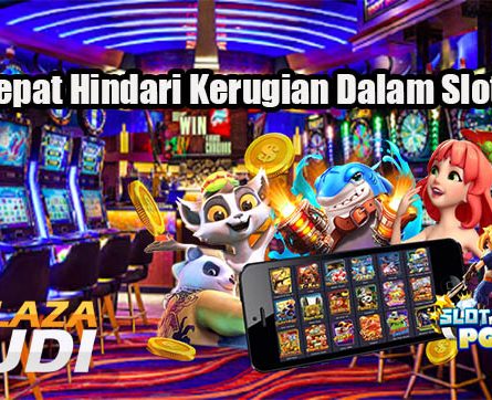 Cara Tepat Hindari Kerugian Dalam Slot Online