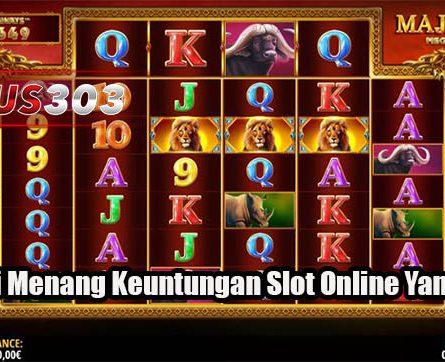 Strategi Menang Keuntungan Slot Online Yang Tepat