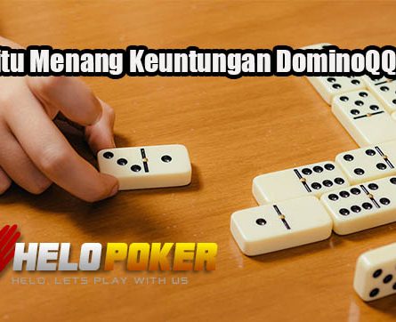 Trik Jitu Menang Keuntungan DominoQQ Online