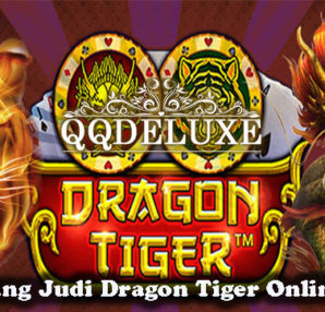 Cara Menang Judi Dragon Tiger Online Terbaik