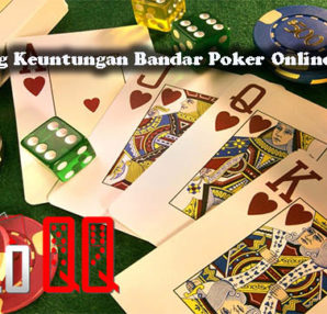 Cara Menang Keuntungan Bandar Poker Online Terpercaya